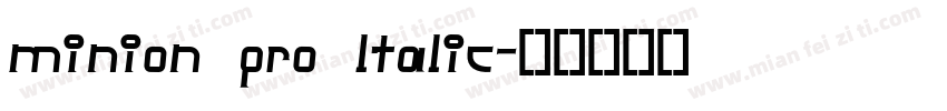 minion pro ltalic字体转换